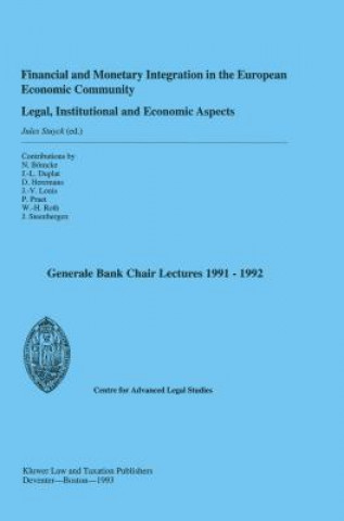 Książka Financial and Monetary Integration in the European Economic Community: Legal, Institutional and Economic Aspects Jules H. V. Stuyck