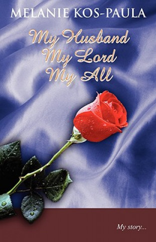 Kniha My Husband, My Lord, My All Melanie Kos-Paula