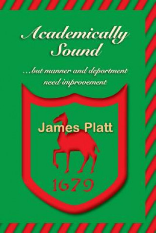 Livre Academically Sound, But Manner and Deportment Need Improvement James William Platt