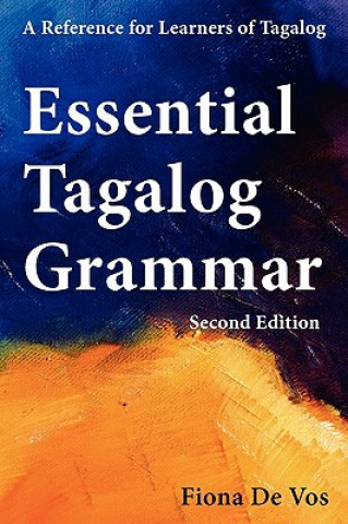 Könyv Essential Tagalog Grammar, Second Edition Fiona De Vos