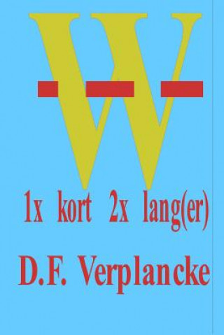 Könyv W 1x kort 2x lang(er) D F Verplancke