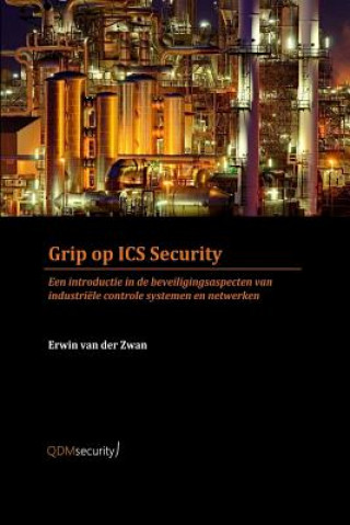 Kniha Grip op ICS security Erwin Van Der Zwan