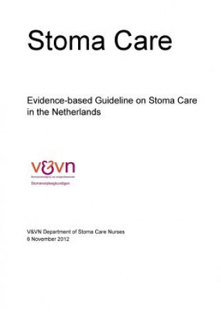Könyv Evidence-Based Guideline on Stoma Care in the Netherlands Venvn Stomaverpleegkundigen