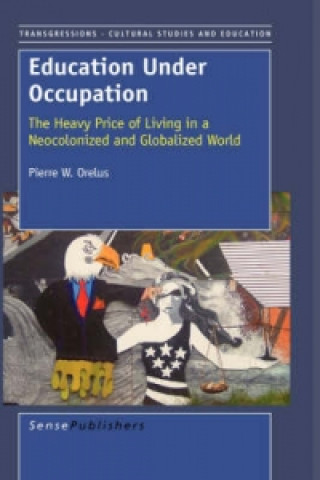 Boek Education Under Occupation Pierre W Orelus