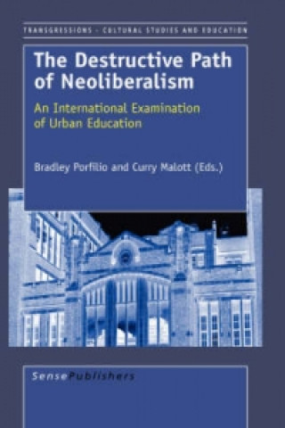 Knjiga Destructive Path of Neoliberalism Bradley Porfilio