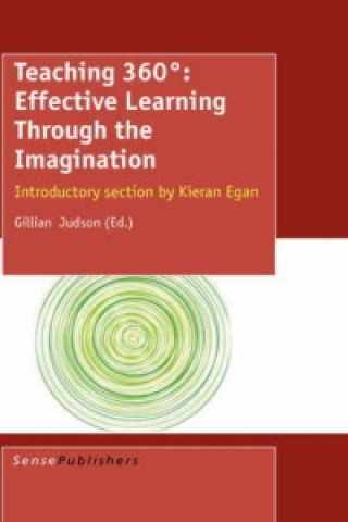 Knjiga Teaching 360 Degrees: Effective Learning Through the Imagination Gillian Judson
