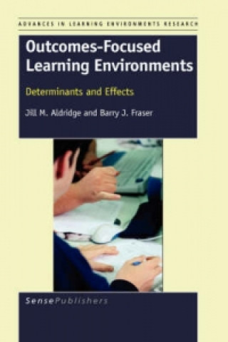 Knjiga Outcomes-Focused Learning Environments Barry J Fraser