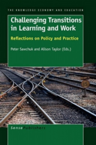 Книга Challenging Transitions in Learning and Work P. Sawchuk