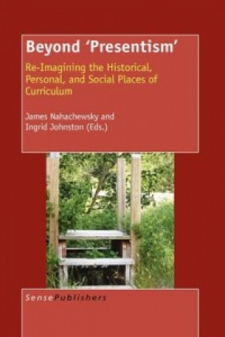 Knjiga Beyond 'Presentism' Ingrid Johnston