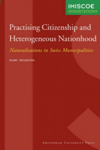 Knjiga Practising Citizenship and Heterogeneous Nationhood Marc Helbling