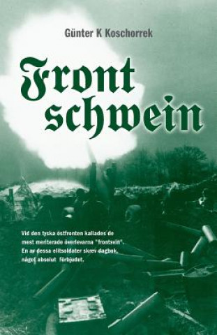 Książka Frontschwein Günter K. Koschorrek