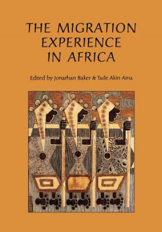 Книга Migration Experience in Africa Jonathan Baker