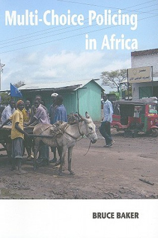 Książka Multi-Choice Policing in Africa Bruce Baker