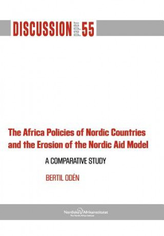 Book Africa Policies of Nordic Countries and the Erosion of the Nordic Aid Model Bertil Oden