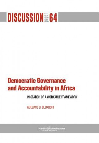 Kniha Democratic Governance and Accountability in Africa Adebayo O. Olukoshi