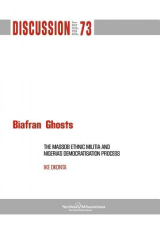 Könyv Biafran Ghosts Ike Okonta