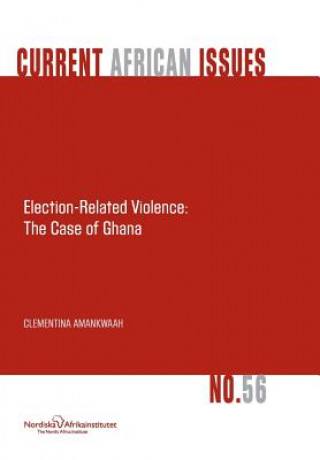 Книга Election-Related Violence Clementina Amankwaah