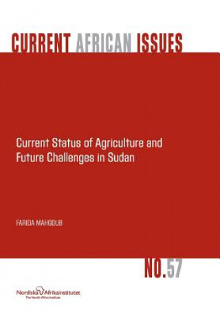 Knjiga Current Status of Agriculture and Future Challenges in Sudan Farida Mahgoub