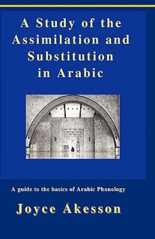 Libro Study of the Assimilation and Substitution in Arabic Joyce Akesson