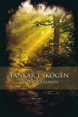 Könyv Tankar I Skogen Osten Kjellman