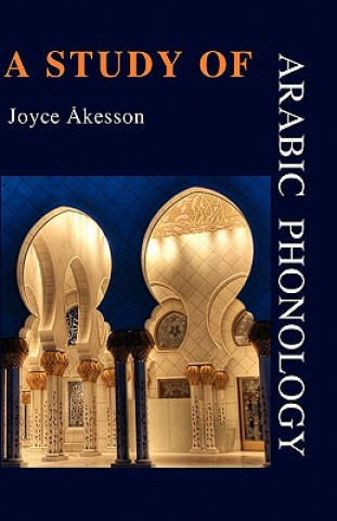 Könyv Study of Arabic Phonology Joyce Akesson