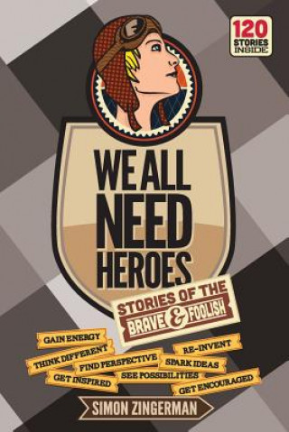 Książka We All Need Heroes Simon Zingerman