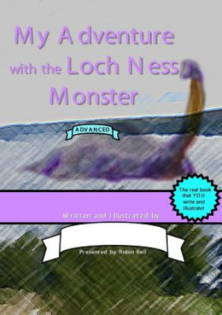 Könyv My Adventure with the Loch Ness Monster (Advanced) Robin Bell