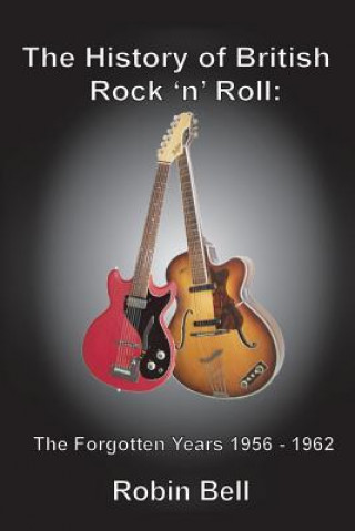 Könyv History of British Rock 'n' Roll Robin Bell