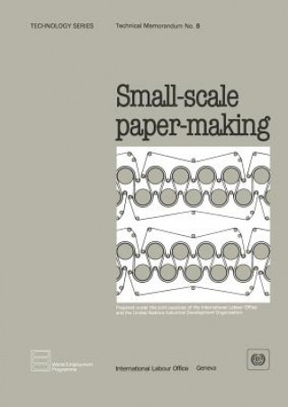 Carte Small-scale Paper-making (Technology Series. Technical Memorandum No. 8) ILO