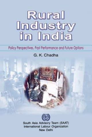 Kniha Rural Industry in India. Policy Perspectives, Past Performance and Future Options Chadha