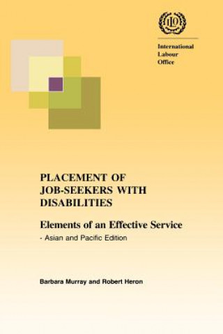 Kniha Placement of Job-seekers with Disabilities. Elements of an Effective Service - Asian and Pacific Edition Barbara Murray