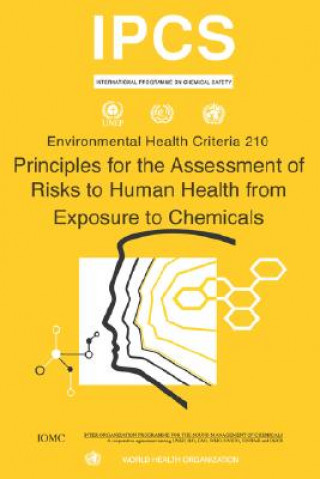 Kniha Principles for the Assessment of Risks to Human Health from Exposure to Chemicals World Health Organization