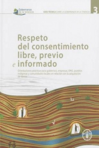 Kniha Respeto del consentimiento libre, previo e informado Food and Agriculture Organization of the United Nations