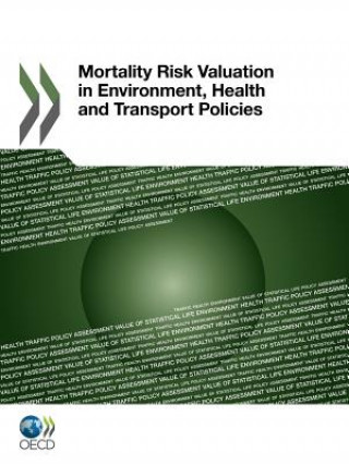 Carte Mortality Risk Valuation in Environment, Health and Transport Policies Organization for Economic Co-operation and Development