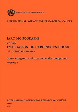 Kniha Some Inorganic and Organometallic Compounds. IARC Vol. 2 IARC