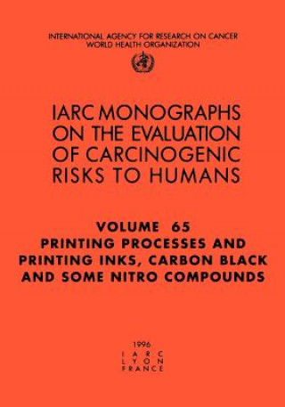 Kniha Printing Processes and Printing Inks, Carbon Black and Some Nitro Compounds International Agency for Research on Cancer