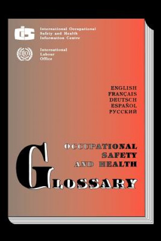 Könyv Occupational Safety and Health Glossary ILO