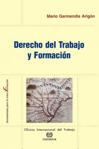 Könyv Derecho Del Trabajo Y Formacion Mario Garmendia Arigon