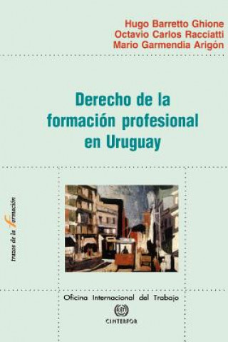 Kniha Derecho De La Formacion Profesional En Uruguay Mario Garmendia Arigon