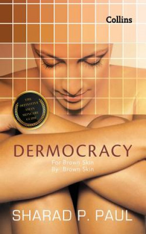 Livre Dermocracy: For Brown Skin, by Brown Skin, the Definitive Asian Skin Care Guide SHARAD