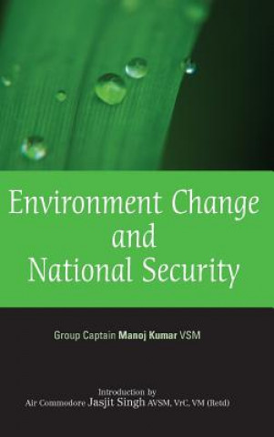 Książka Environment Change and National Security Manoj Kumar