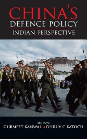Carte China'S Defence Policy Indian Perspective G Kanwal