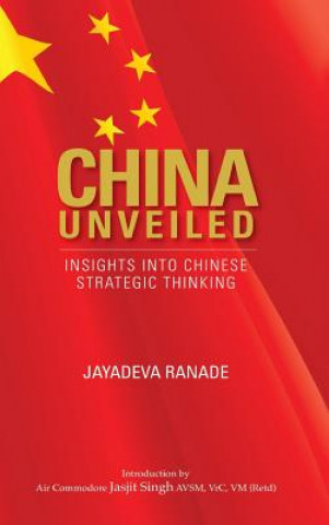 Könyv China Unveiled Jayadeva Ranade