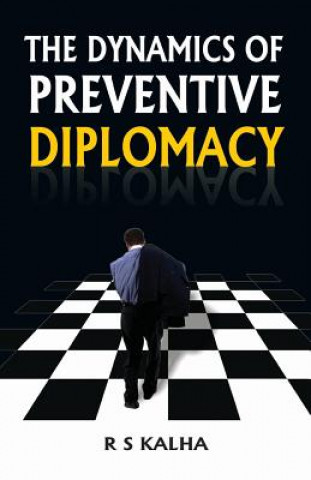 Kniha Dynamics of Preventive Diplomacy R S Kalha