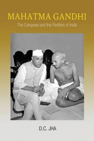 Kniha Mahatma Gandhi D C Jha