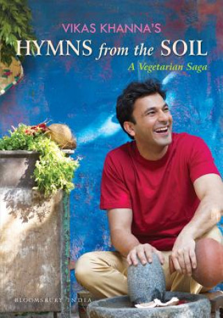 Book Hymns from the Soil Vikas Khanna