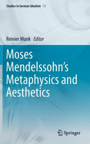 Книга Moses Mendelssohn's Metaphysics and Aesthetics Reinier. W. Munk