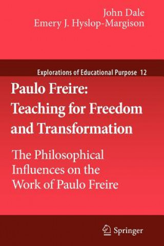 Könyv Paulo Freire: Teaching for Freedom and Transformation Emery J. Hyslop-Margison