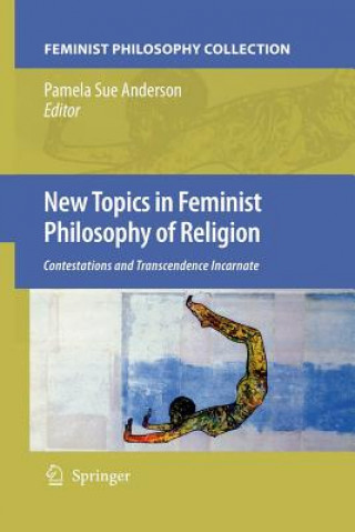 Buch New Topics in Feminist Philosophy of Religion Pamela Sue Anderson