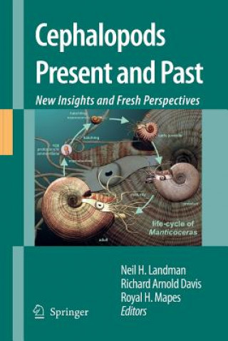 Knjiga Cephalopods Present and Past: New Insights and Fresh Perspectives Richard Arnold Davis